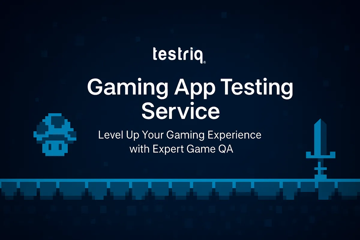 Gaming App Testing Services | Testriq